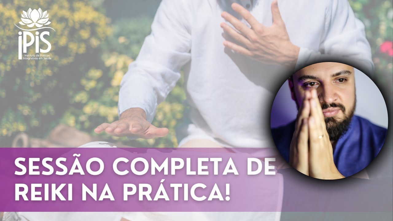 Sessão completa de Reiki na prática