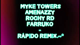 MYKE TOWERS ft AMENAZZY ft ROCHY RD ft FARRUKO - RÁPiDO REMiX    Dj OSUNA.~*