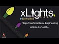 xLights Gems: Mega Tree Structural Engineering