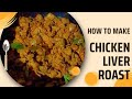 Chicken liver roast / chicken liver fry