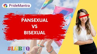 Understanding The Difference: Pansexual vs Bisexual | Explained | LGBTQ | Pride | LGBTQMANTRA