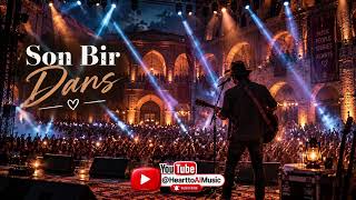 Son Bir Dans - Söz: Gökhan YAVAŞ