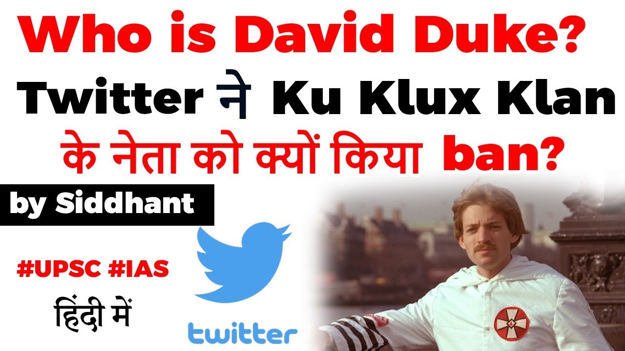 Who Is David Duke Twitter Permanently Bans Account Of Former Ku Klux Klan Leader UPSC IAS