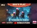 Enshrouded with Bugblio Studio EP.2