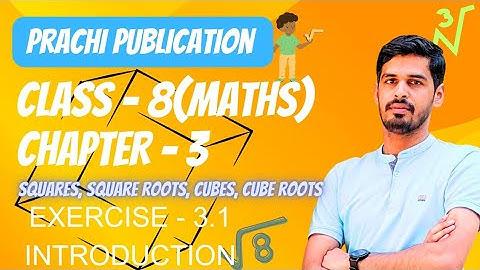Class 8 maths Prachi book Ex - 3.1 Ch - 3(Squares, Square roots, cubes, cube roots) intro. #maths