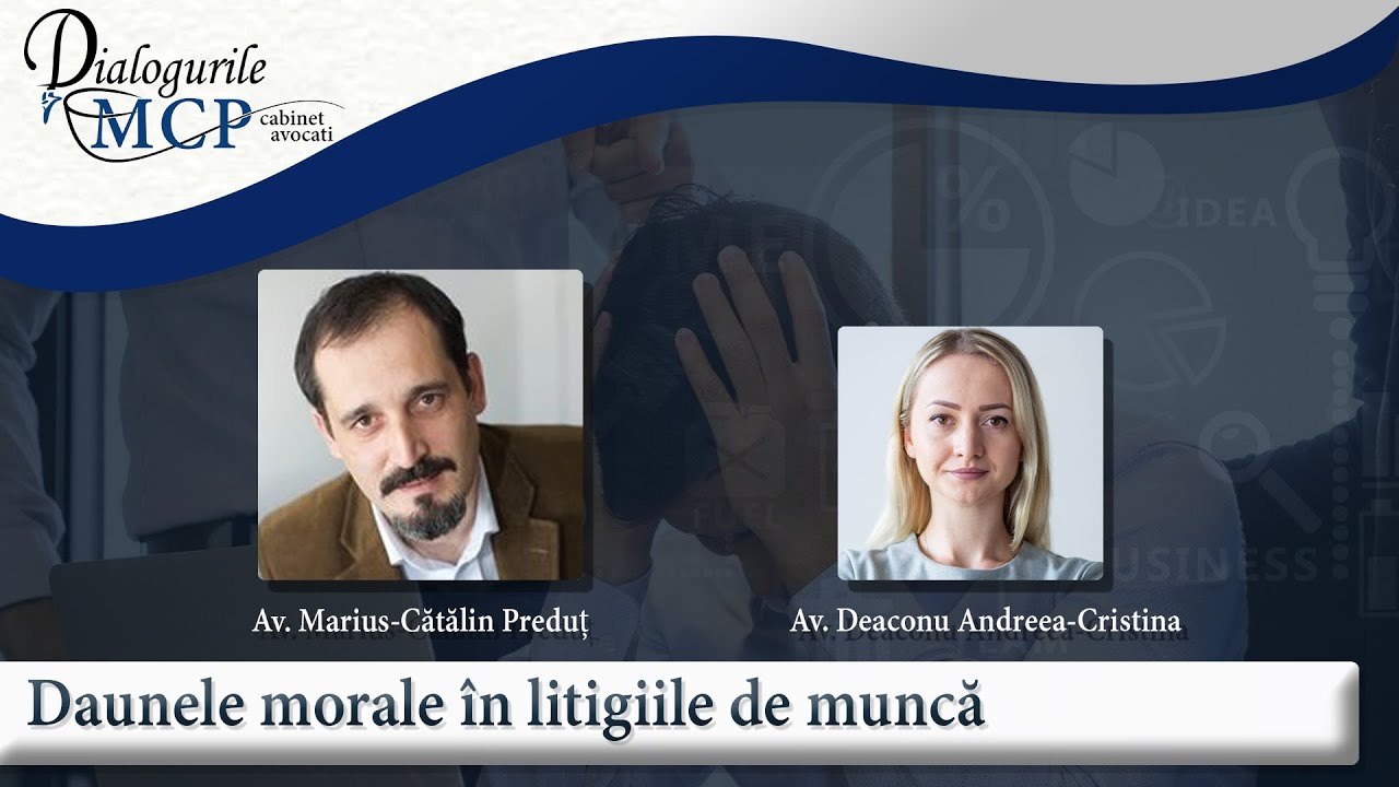 Dialogurile MCP - Daunele morale în litigiile de muncă. Avocat dreptul muncii