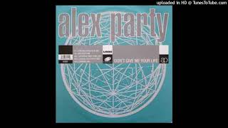 Alex Party - Don't Give Me Your Life (Classic Edit)