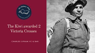 Charles Upham VC   Two Victoria Crosses