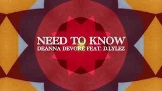 Deanna Devore - Need To Know (feat. D.Lylez) [Official Visualizer]