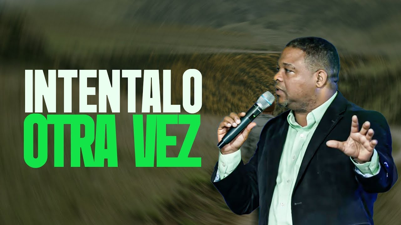 Inténtalo otra vez - Pastor Josue Drullard