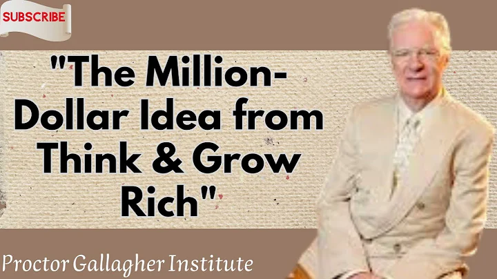 The Million-Dollar Idea from Think & Grow Rich - Proctor Gallagher Institute message 2024