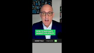 How to navigate market volatility