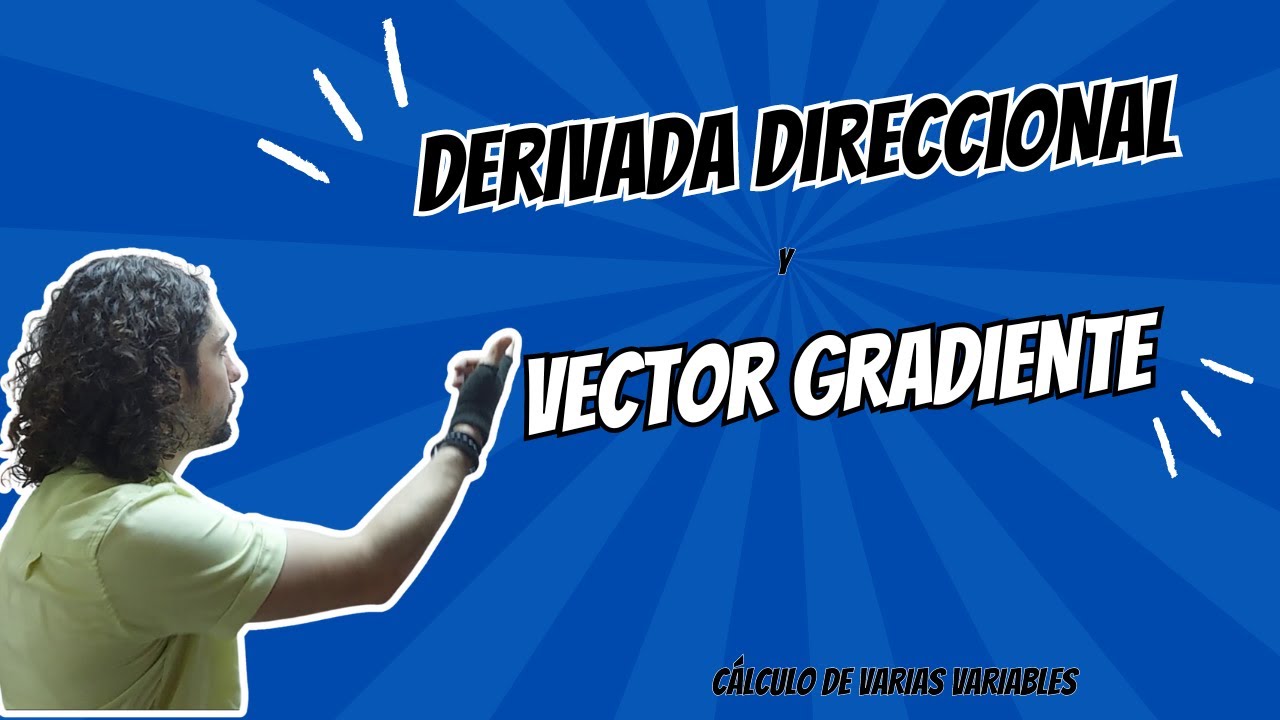 14.5 Derivada direccional y vector gradiente (dos variables) - YouTube