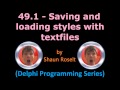 Delphi Programming Series: 49.1 - Saving and loading styles with textfiles
