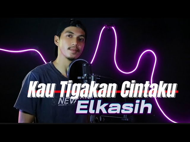 Kau Tigakan Cintaku - Elkasih (Cover) Sani class=