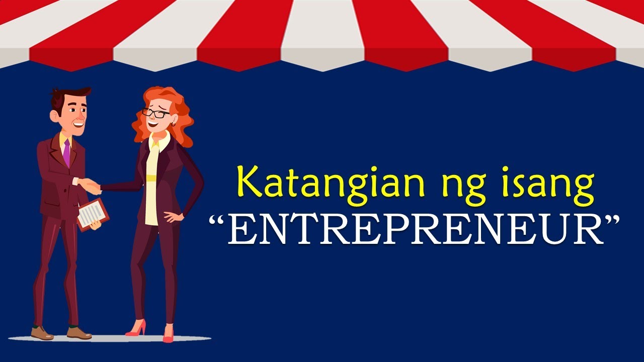 MGA KATANGIAN NG ISANG ENTREPRENEUR (EPP4IEW1D2) - YouTube