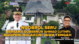 Download lagu NGOBROL SERU BERSAMA GUBERNUR AHMAD LUTHFI: NGOPENI NGLAKONI JAWA TENGAH