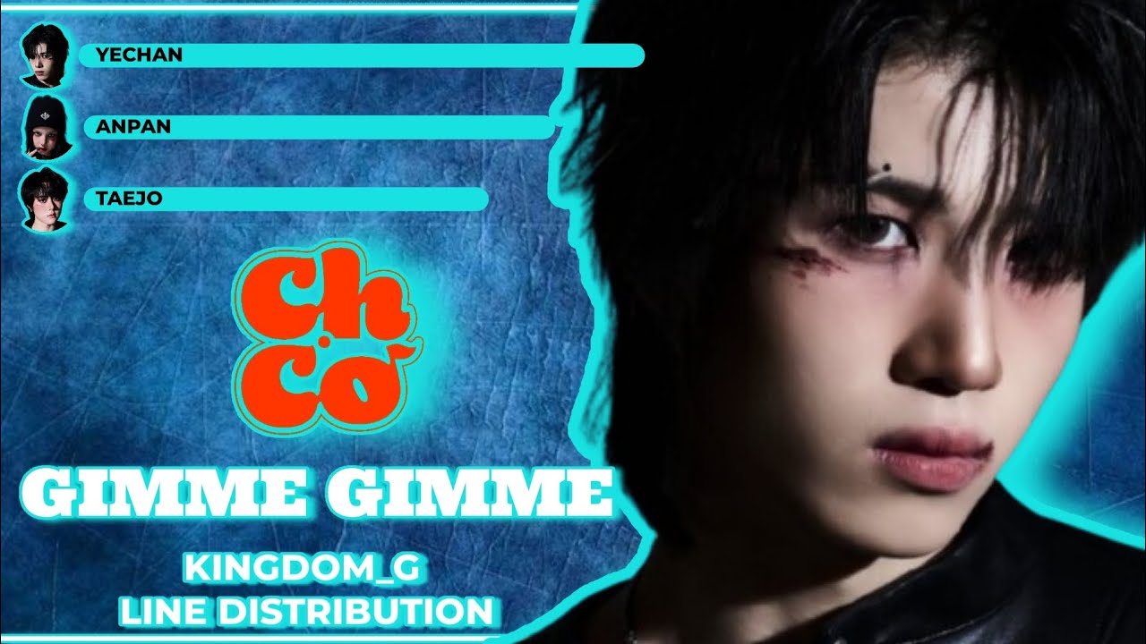 [CHOCO 1 X CHOCO 2] - GIMME GIMME《 Line Distribution + Lyrics 》 - YouTube