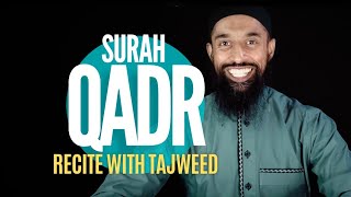 Surah Qadr 97 | Learn to Recite with Tajweed