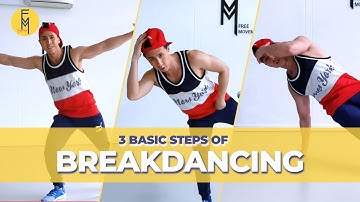 Learn How To Do 3 Basic Moves Breakdance Step By Step For Beginner | Free Movement Dance