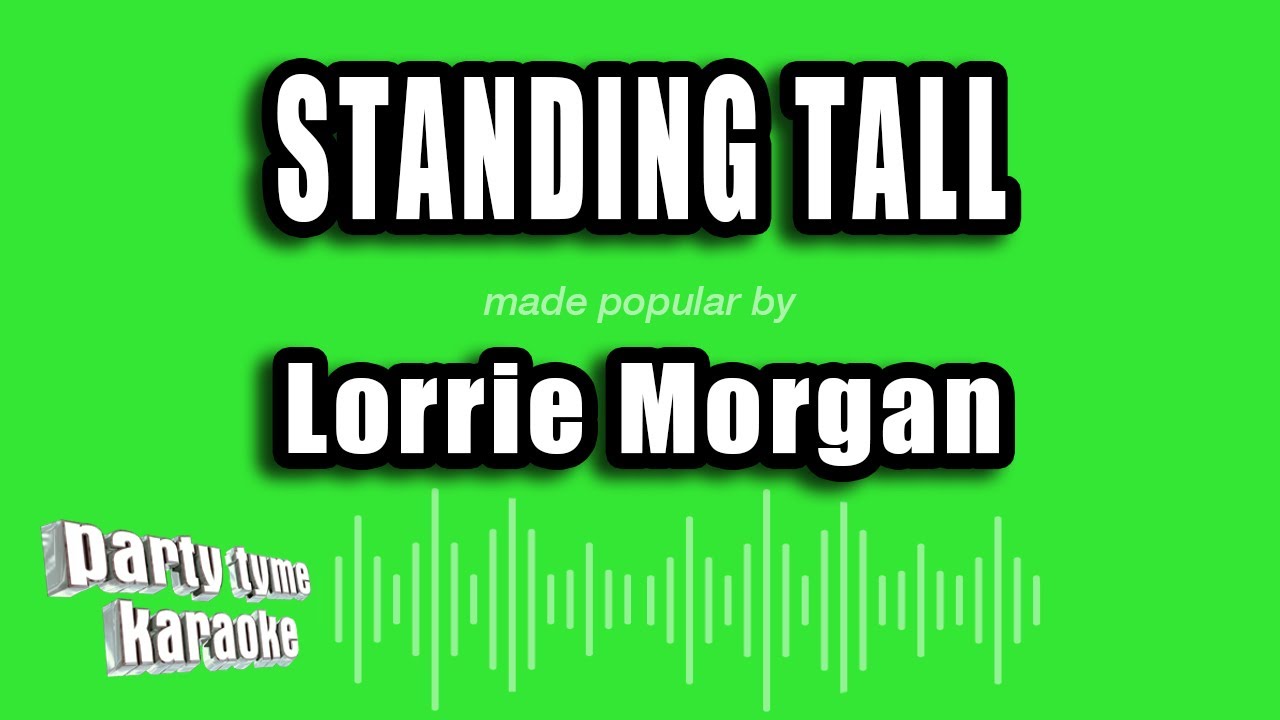 Lorrie Morgan - Standing Tall (Karaoke Version)