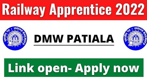 DMW Patiala Recruitment 2022 | DMW Patiala Apprentice Form 2022 | Railway Apprentice March 2022