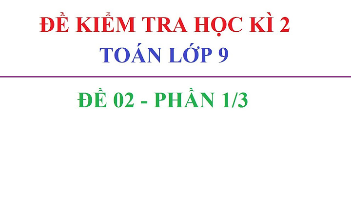 Các đề thi toán hk2 lớp 9 có đáp án