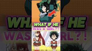 MHA If Deku Turned Into a Girl! #mha #myheroacademia #izukumidoriya