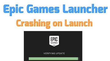 How to fix Epic Games Launcher Crashing on Launch while Verifying Update