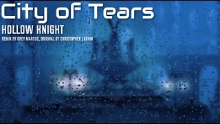 City of Tears (Hollow Knight Remix)