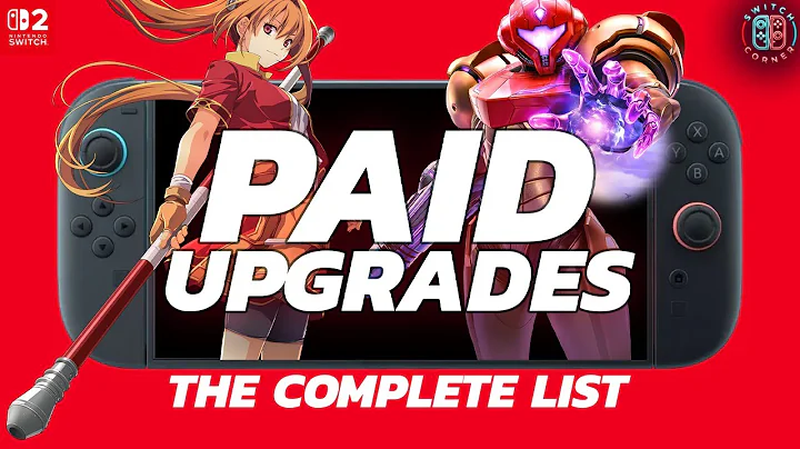 Every PAID Nintendo Switch 2 Upgrade: The Complete List