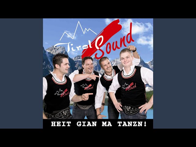 Tirol Sound - Heit Gian Ma Tanzn