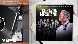 José María Napoleón, Mariachi Vargas De Tecalitlán - Después De Tanto (Audio)