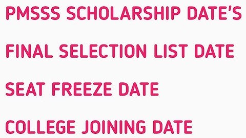 PMSSS Official Dates For Final Selection List,Seat Freeze Float & Physically College Joining/SB.
