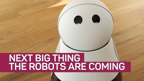 The robots are coming -- are you ready? (The Next Big Thing)