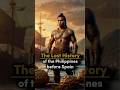 The Lost History of the Philippines Before Spain!