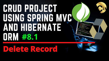 #8.1 CRUD Project using Spring MVC and Hibernate - Delete Record