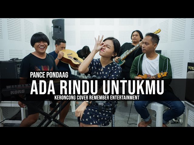 Pance Pondaag - Ada Rindu Untukmu | Remember Entertainment ( Keroncong Version Cover ) class=