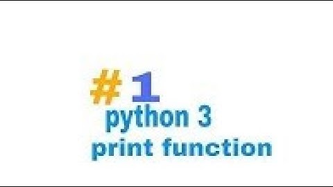Python 3 Tutorial: Print Function and Strings