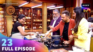 MasterChef India - Tamil | மாஸ்டர்செஃப் இந்தியா தமிழ் | Ep 23 | Full Episode