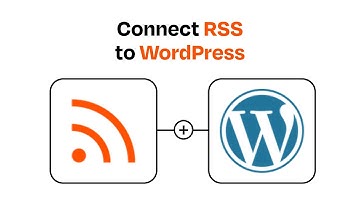 How to Connect RSS to WordPress - Easy Integration