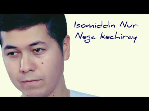 Isomiddin Nur — Nega kechiray (Official Music)