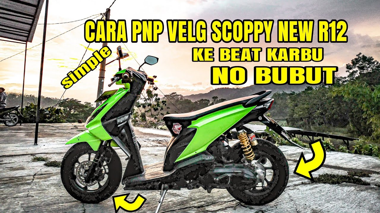 NO BUBUT REVIEW PNP VELG SCOOPY NEW R12 KE BEAT KARBU 110 PNP