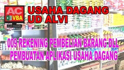 009 Rekening Pembelian Barang dll VBA Excel - Pembuatan Aplikasi Usaha Dagang