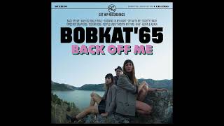Bobcat '65 - Too Far Gone