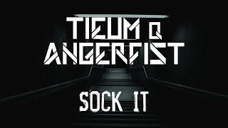 Tieum & Angerfist - Sock it