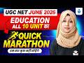 UGC NET Education Marathon Class 2026 | Paper 2 Education All 10 Units Revision | UGC NET June 2026