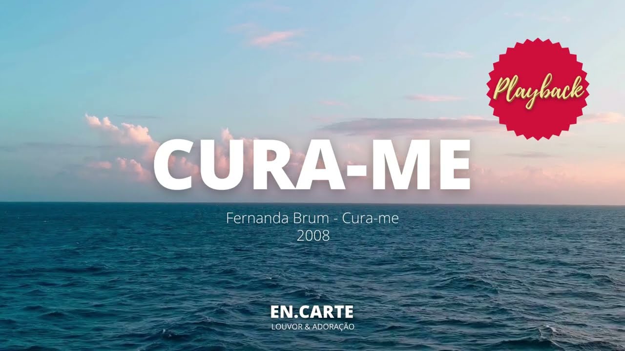 CURA-ME - PLAYBACK FERNANDA BRUM