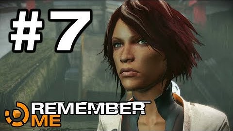 Remember Me - Gameplay Walkthrough Part 7 - Episode 3: High Tension / Deep Exit (2 of 3)