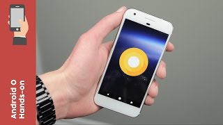 Hands-on with Android O